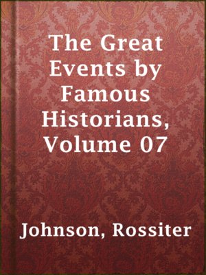 cover image of The Great Events by Famous Historians, Volume 07